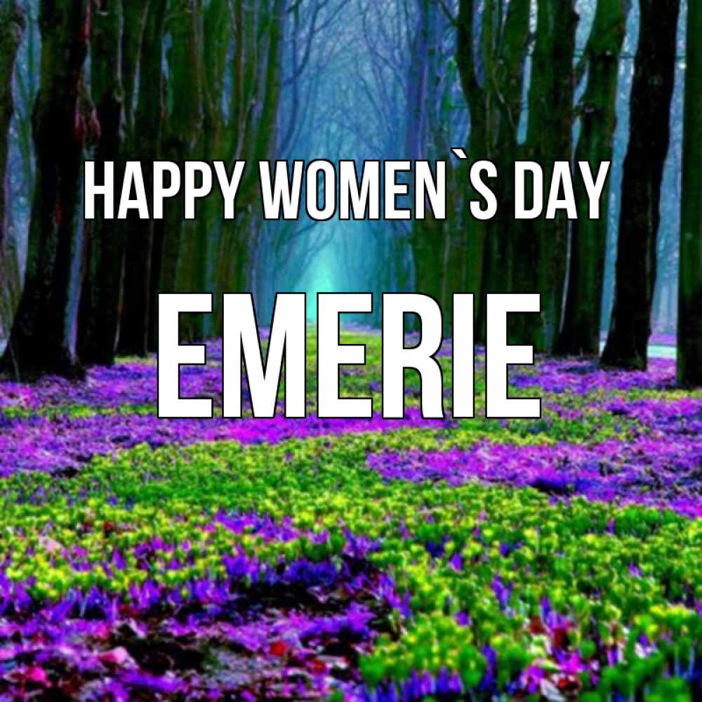 Greetings card с именем, Emerie happy women`s day фиолетовые цветы в лесу 1 Greetings with text for free download 